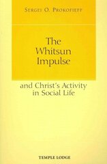 Whitsun Impulse and Christ's Activity in Social Life цена и информация | Духовная литература | 220.lv