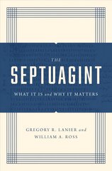 Septuagint: What It Is and Why It Matters cena un informācija | Garīgā literatūra | 220.lv
