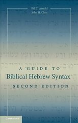 Guide to Biblical Hebrew Syntax 2nd Revised edition цена и информация | Духовная литература | 220.lv