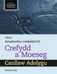 CBAC Astudiaethau Crefyddol U2 Crefydd a Moeseg Canllaw Adolygu (WJEC/Eduqas Religious Studies for A Level Year 2 & A2 - Religion & Ethics Revision Guide) цена и информация | Духовная литература | 220.lv