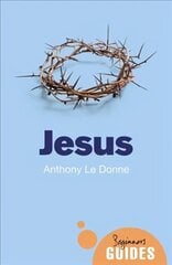 Jesus: A Beginner's Guide цена и информация | Духовная литература | 220.lv
