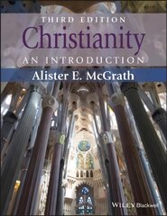 Christianity - An Introduction 3e: An Introduction 3rd Edition cena un informācija | Garīgā literatūra | 220.lv