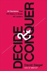 Decide and Conquer: 44 Decisions that will Make or Break All Leaders cena un informācija | Pašpalīdzības grāmatas | 220.lv