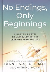 No Endings, Only Beginnings: A Doctor's Notes on Living, Loving, and Learning Who You Are цена и информация | Самоучители | 220.lv