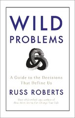 Wild Problems: A Guide to the Decisions That Define Us цена и информация | Самоучители | 220.lv