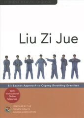 Liu Zi Jue: Six Sounds Approach to Qigong Breathing Exercises цена и информация | Самоучители | 220.lv