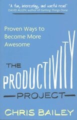 Productivity Project: Proven Ways to Become More Awesome цена и информация | Самоучители | 220.lv