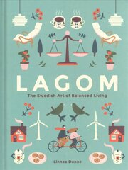 Lagom: The Swedish Art of Balanced Living цена и информация | Самоучители | 220.lv