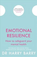 Emotional Resilience: How to safeguard your mental health cena un informācija | Pašpalīdzības grāmatas | 220.lv