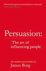 Persuasion: The art of influencing people 4th edition cena un informācija | Pašpalīdzības grāmatas | 220.lv