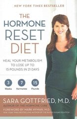 Hormone Reset Diet: Heal Your Metabolism to Lose Up to 15 Pounds in 21 Days cena un informācija | Pašpalīdzības grāmatas | 220.lv