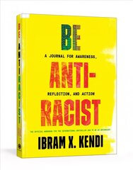 Be Antiracist: A Journal for Awareness, Reflection, and Action cena un informācija | Pašpalīdzības grāmatas | 220.lv