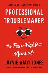 Professional Troublemaker: The Fear-Fighter Manual cena un informācija | Pašpalīdzības grāmatas | 220.lv