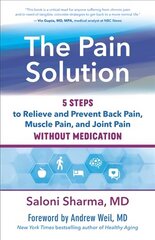 Pain Solution: 5 Steps to Relieve and Prevent Back Pain, Muscle Pain, and Joint Pain without Medication cena un informācija | Pašpalīdzības grāmatas | 220.lv