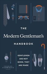 Modern Gentleman's Handbook: Gentlemen are not born, they are made cena un informācija | Pašpalīdzības grāmatas | 220.lv