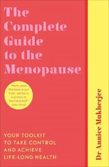 Complete Guide to the Menopause: Your Toolkit to Take Control and Achieve Life-Long Health цена и информация | Самоучители | 220.lv