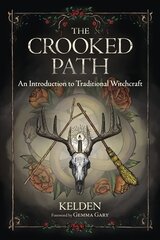 Crooked Path: An Introduction to Traditional Witchcraft цена и информация | Самоучители | 220.lv