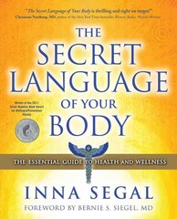Secret Language of Your Body: The Essential Guide to Health and Wellness cena un informācija | Pašpalīdzības grāmatas | 220.lv