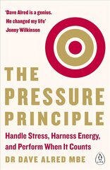 Pressure Principle: Handle Stress, Harness Energy, and Perform When It Counts cena un informācija | Pašpalīdzības grāmatas | 220.lv