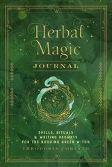 Herbal Magic Journal: Spells, Rituals, and Writing Prompts for the Budding Green Witch, Volume 12 cena un informācija | Pašpalīdzības grāmatas | 220.lv
