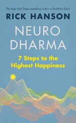 Neurodharma: 7 Steps to the Highest Happiness cena un informācija | Pašpalīdzības grāmatas | 220.lv