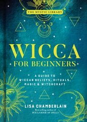 Wicca for Beginners: A Guide to Wiccan Beliefs, Rituals, Magic, and Witchcraft cena un informācija | Pašpalīdzības grāmatas | 220.lv