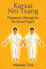 Karsai Nei Tsang: Therapeutic Massage for the Sexual Organs cena un informācija | Pašpalīdzības grāmatas | 220.lv