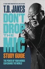 Don't Drop the Mic Study Guide: The Power of Your Words Can Change the World cena un informācija | Pašpalīdzības grāmatas | 220.lv