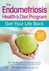 Endometriosis Health and Diet Program: Get Your Life Back: Get Your Life Back цена и информация | Самоучители | 220.lv