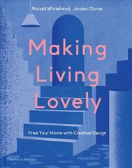 Making Living Lovely: Free Your Home with Creative Design cena un informācija | Pašpalīdzības grāmatas | 220.lv