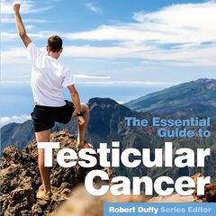 Testicular Cancer: The Essential Guide цена и информация | Самоучители | 220.lv