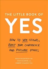 Little Book of Yes: How to win friends, boost your confidence and persuade others Main цена и информация | Самоучители | 220.lv