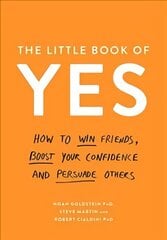 Little Book of Yes: How to win friends, boost your confidence and persuade others Main cena un informācija | Pašpalīdzības grāmatas | 220.lv