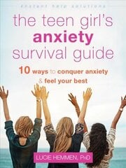 The Teen Girl's Anxiety Survival Guide: Ten Ways to Conquer Anxiety and Feel Your Best cena un informācija | Pašpalīdzības grāmatas | 220.lv