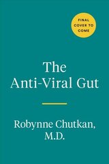 Anti-viral Gut: Tackling Pathogens from the Inside Out cena un informācija | Pašpalīdzības grāmatas | 220.lv