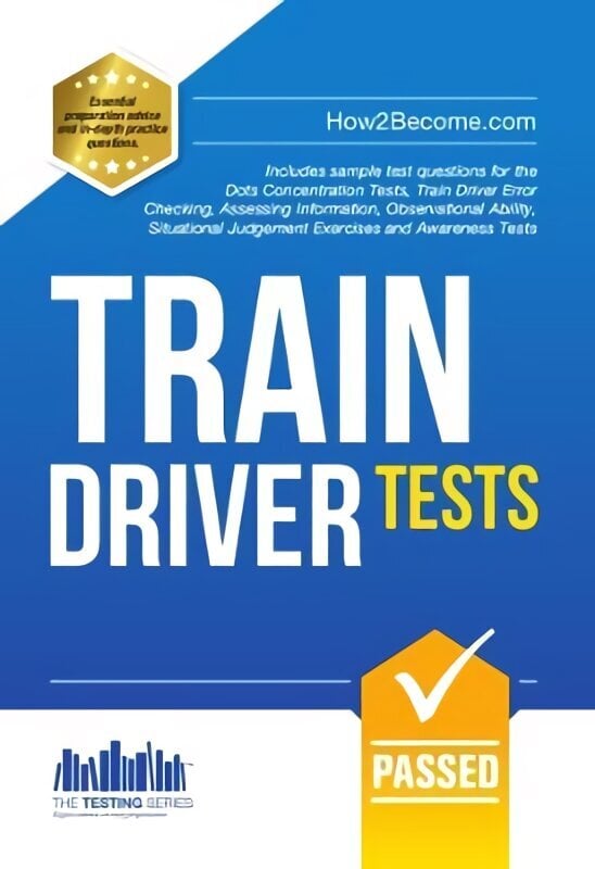 Train Driver Tests: The Ultimate Guide for Passing the New Trainee Train Driver Selection Tests: ATAVT, TEA-OCC, SJE's and Group Bourdon Concentration Tests, 1 цена и информация | Pašpalīdzības grāmatas | 220.lv