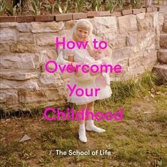 How to Overcome Your Childhood cena un informācija | Pašpalīdzības grāmatas | 220.lv