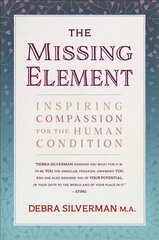 Missing Element: Inspiring Compassion for the Human Condition цена и информация | Самоучители | 220.lv