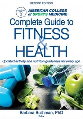 ACSM's Complete Guide to Fitness & Health 2nd edition cena un informācija | Pašpalīdzības grāmatas | 220.lv