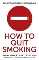 How To Quit Smoking: The Ultimate SmokeFree Formula cena un informācija | Pašpalīdzības grāmatas | 220.lv