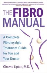 FibroManual: A Complete Fibromyalgia Treatment Guide for You and Your Doctor цена и информация | Самоучители | 220.lv