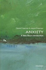 Anxiety: A Very Short Introduction cena un informācija | Pašpalīdzības grāmatas | 220.lv