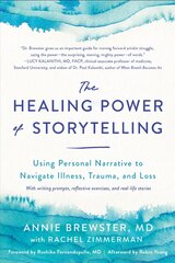 Healing Power of Storytelling: Using Personal Narrative to Navigate Illness, Trauma, and Loss cena un informācija | Pašpalīdzības grāmatas | 220.lv