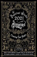 Practical Witch's Almanac 2021: Crafting Your Magic cena un informācija | Pašpalīdzības grāmatas | 220.lv
