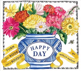 Happy Day (A Bouquet in a Book): Turn this Book into a Bouquet цена и информация | Самоучители | 220.lv