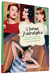 Vintage Hairstyles: Simple Steps for Retro Hair with a Modern Twist cena un informācija | Pašpalīdzības grāmatas | 220.lv