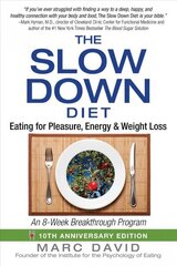 Slow Down Diet: Eating for Pleasure, Energy, and Weight Loss 2nd Edition, 10th Anniversary Edition cena un informācija | Pašpalīdzības grāmatas | 220.lv