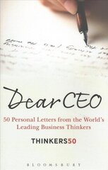 Dear CEO: 50 Personal Letters from the World's Leading Business Thinkers цена и информация | Самоучители | 220.lv