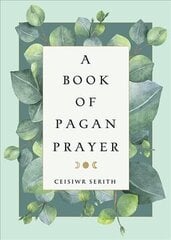 Book of Pagan Prayer 2nd Revised edition цена и информация | Самоучители | 220.lv