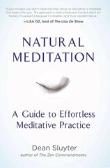 Natural Meditation: A Guide to Effortless Meditative Practice cena un informācija | Pašpalīdzības grāmatas | 220.lv